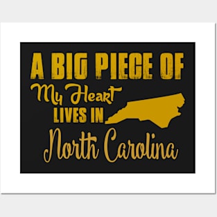 A Big Piece Of My Heart Lives In North Carolina Posters and Art